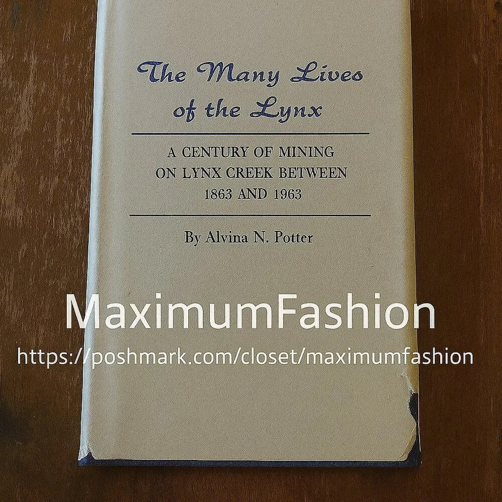 SIGNED Alvina Potter Many Lives of the Lynx 1964 Arizona Mining History RARE